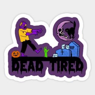 Dead Tired Graphic Sticker